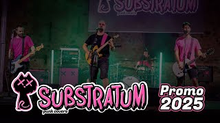 Substratum Promo 2025