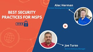 Webinar: Best Security Practices for MSP's