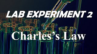 Lab Experiment 2 (Charles's Law) by Daniel Badri