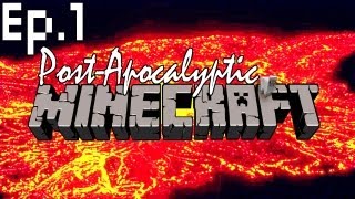 Let's Play - (Post-Apocalyptic) Minecraft (Ep.1)