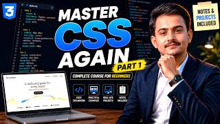 Master CSS Again | CSS Full Course for Beginners Part 1 | Complete CSS Tutorial with Notes &amp; Project