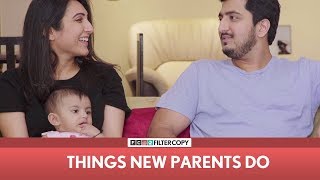 FilterCopy |Things New Parents do | Ft Kriti Vij, Pranay Manchanda & Baby Heisha