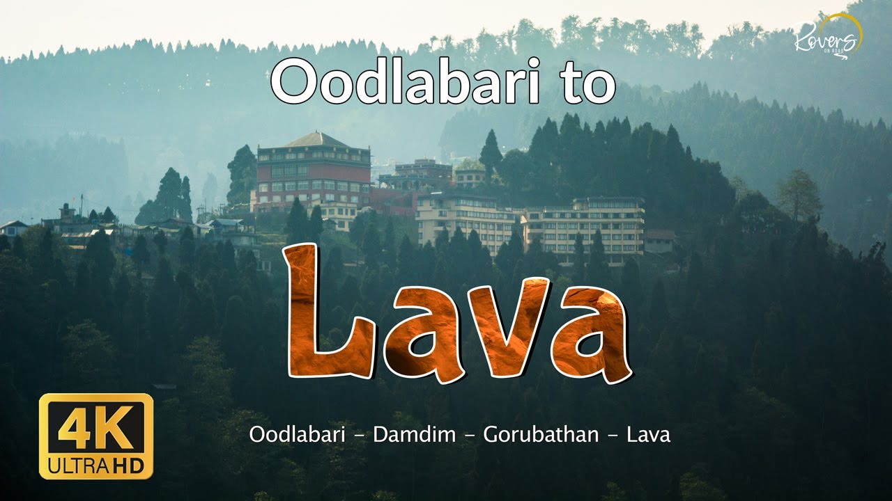 Oodlabari to Lava | Siliguri to Lava | Oodlabari, Damdim, Gorubathan, Phaperkheti, Lava | 4K Drive