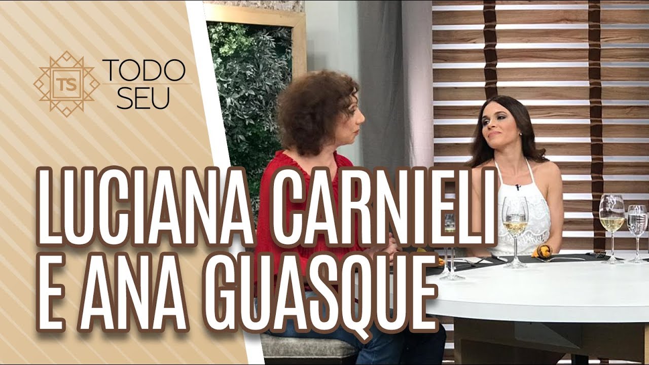 Conversa com Luciana Carnieli e Ana Guasque - Todo Seu (19/04/19) cultural assimilation
