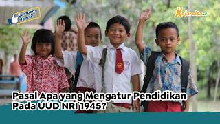 Pasal Apa yang Mengatur Pendidikan Pada UUD NRI 1945| Hak dan Kewajiban UUD NRI 1945 |Pancasila SMP