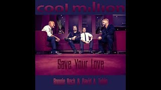 COMING SOON | Cool Million feat. Boogie Back & David A. Tobin : Save Your Love (Extended Mix)