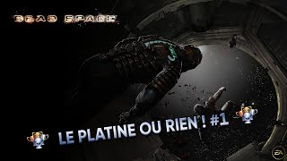 PS5 - LEPLATINE OU RIEN ! - Dead Space - Session 1