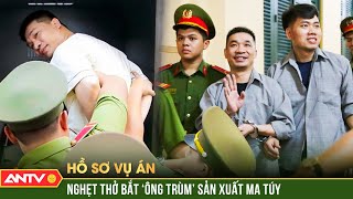 NGHẸT THỞ cuộc đột kích, bắt sống 3 ‘ông trùm’ sản xuất, bào chế ma túy 'khủng' | Hồ sơ vụ án | ANTV