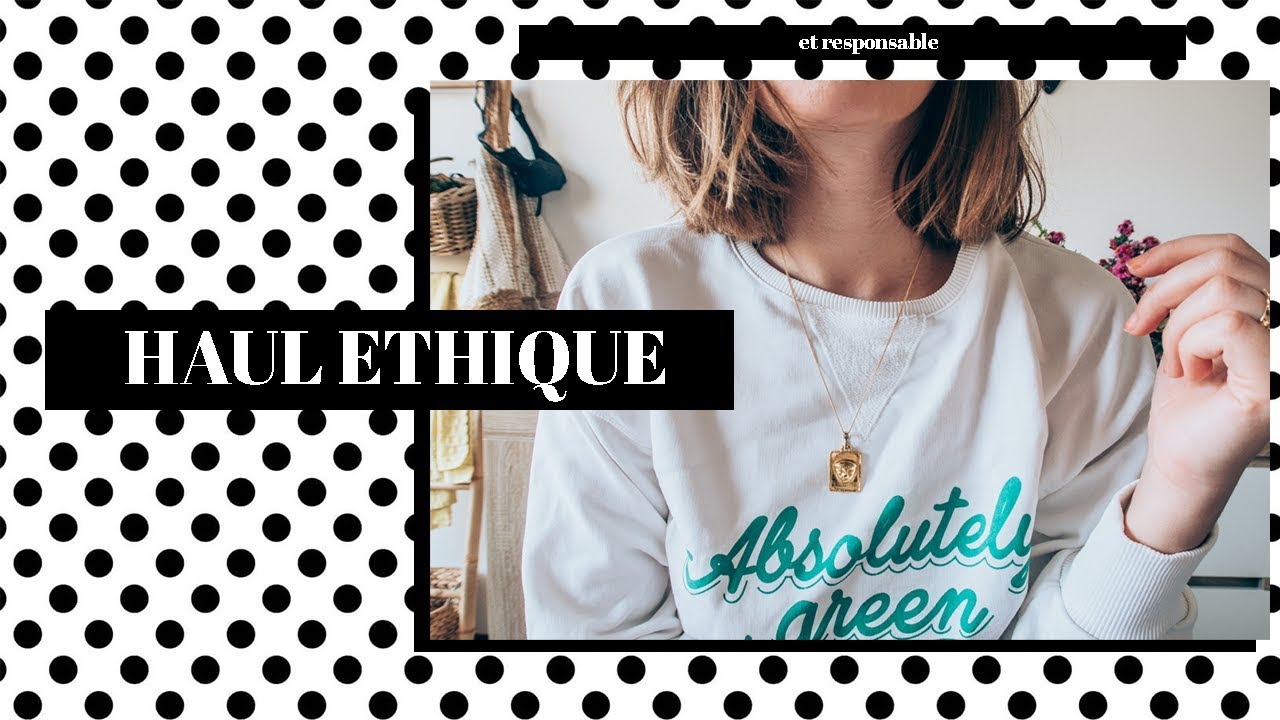 Haul éthique & (plus) responsable