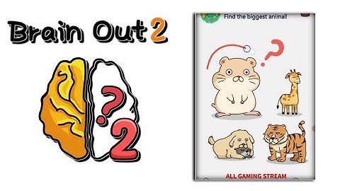 Brain Out 2 Level 1 || find the biggest animal! Gameplay