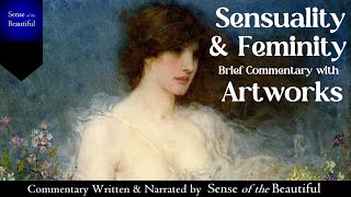 Sensuality & Femininity: Brief Commentary with Artworks Collection (with SUBTITLES)