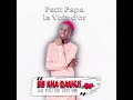 Petit Papa_Bb kha Dakhui_clip audio offciel_2024❤🇬🇳✌