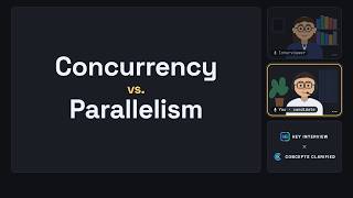 Concurrency vs Parallelism: Mock Backend Interview Answers