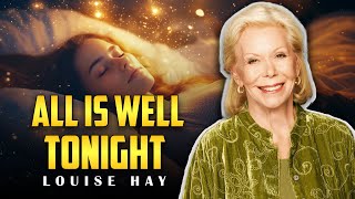 Louise Hay All Is Well And I Am Safe In The Universe  Trust Life And Relax Into Peace