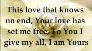 Darlene Zschech - I am Yours - Lyrics - Revealing Jesus