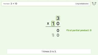 3 x 10 Long Multiplication - Step-by-Step