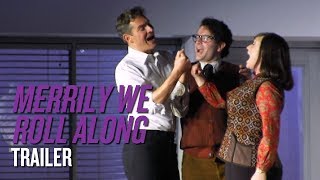 "Merrily We Roll Along" | Trailer Profile