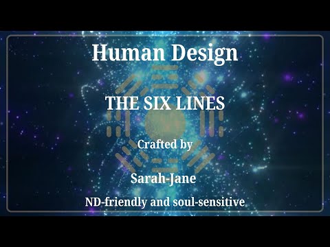 Human Design  |  The Six Lines | The Secret Roles in Your Design