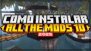 HOW TO PLAY THE ALL THE MODS 10 MODPACK IN MINECRAFT (UPDATED 2025)
