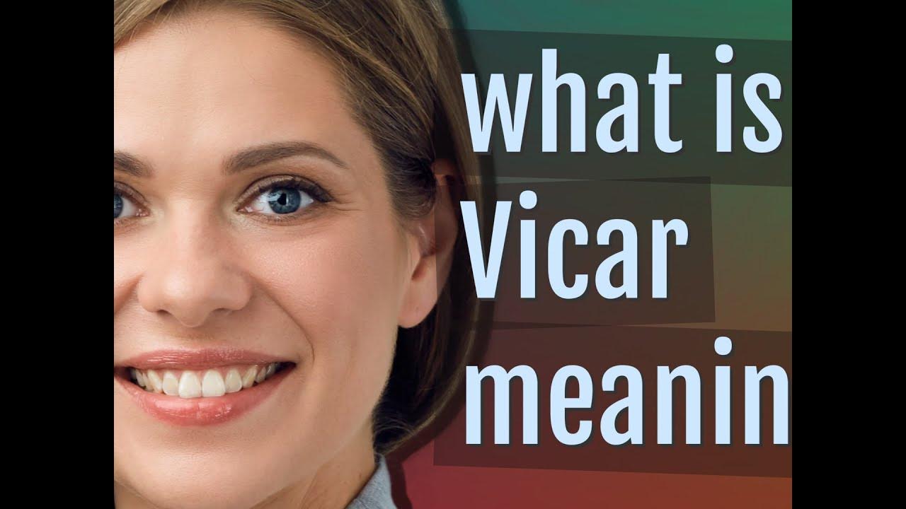 Vicar meaning of Vicar YouTube