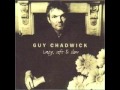 Guy Chadwick - In her heart