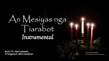Instrumental - An Mesiyas nga Tiarabot [Advent Entrance Song]