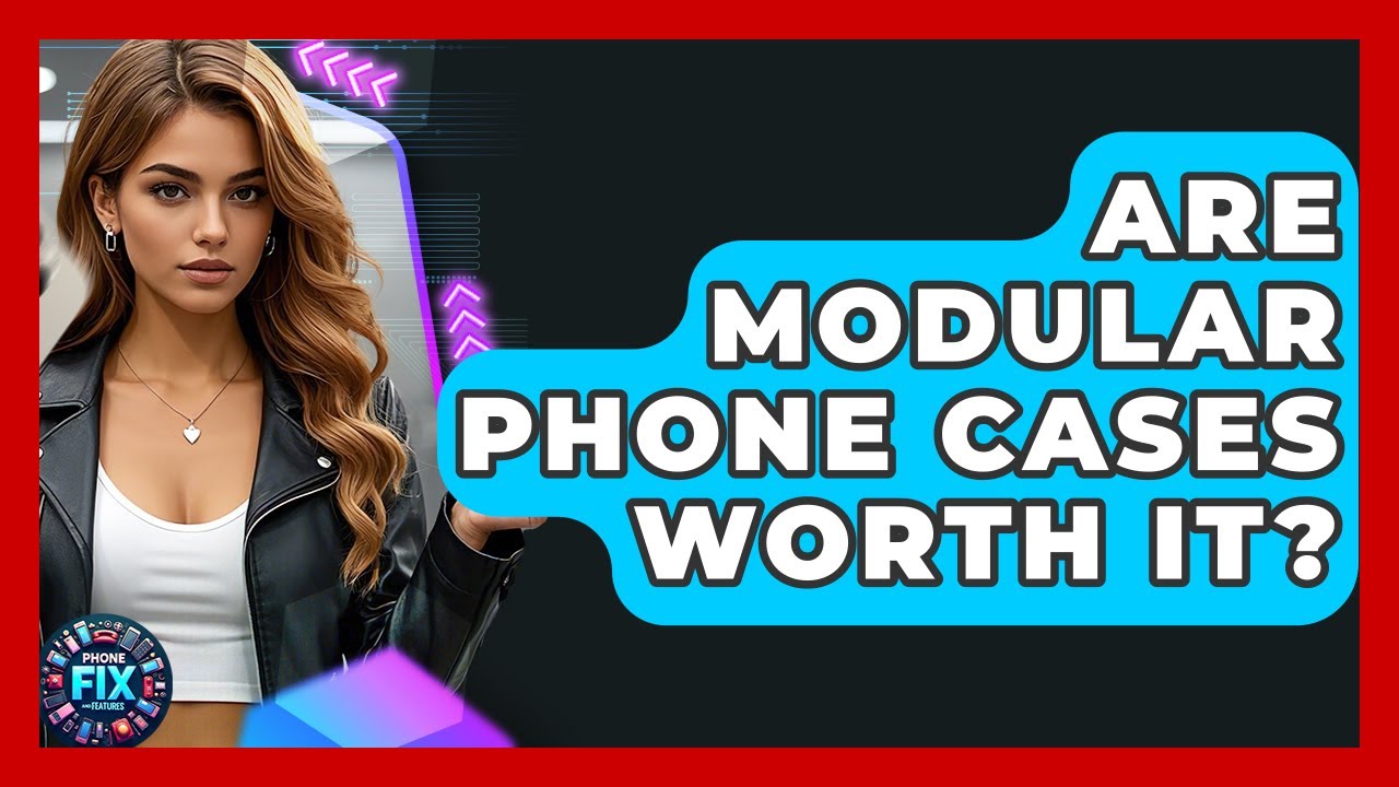 Are Modular Phone Cases Worth It? - Phone Fix and Features