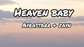 Ayra Starr - Heaven Baby (feat. ZAYN) [Official Lyric Video]
