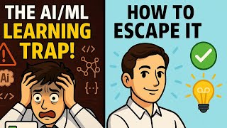 The AI/ML Learning Trap Nobody Talks About (And How to Escape It)
