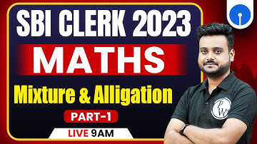 SBI Clerk 2023 | Mixture & Alligation: Concept and Tricks | SBI Clerk Maths Classes | By Shubham Sir
