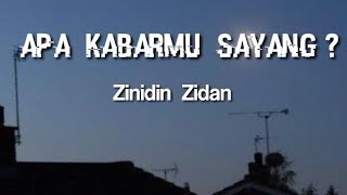 Apa Kabarmu Sayang - Zinidin Zidan | Lirik New Single