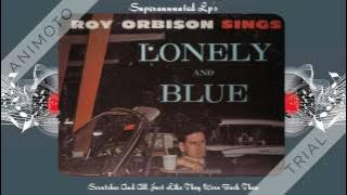 ROY ORBISON lonely and blue Side one