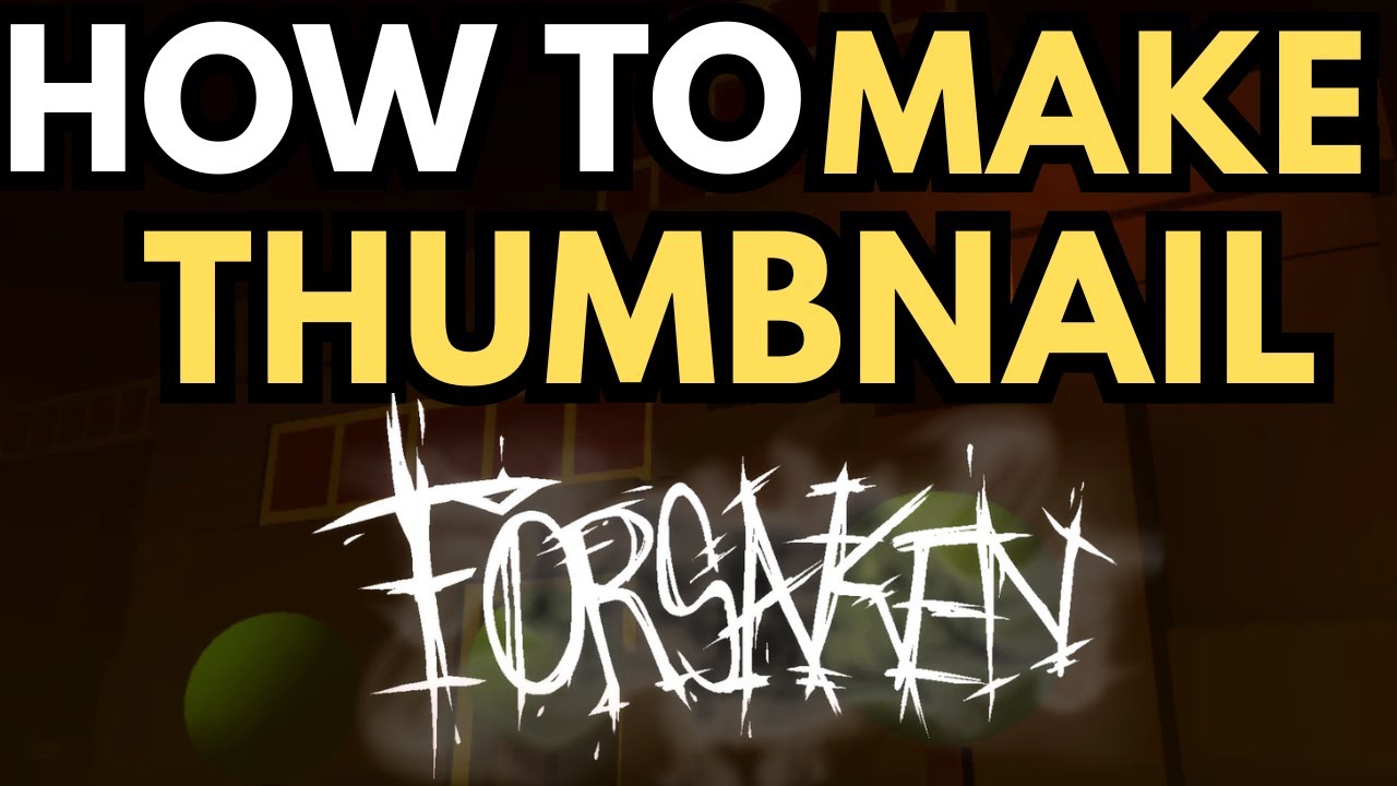 How To Make Forsaken Thumbnails In Roblox - YouTube