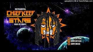 Video thumbnail of "Chief Keef " Stars " Official Full Instrumental (Prod. By Donye)"