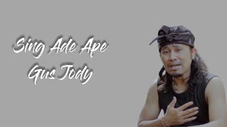 Sing Ade Ape - Gus Jody (Lirik Lagu) Lagu Bali Viral Terbaru !!