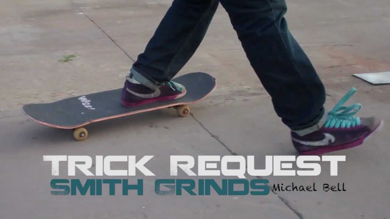WSB - Trick Request - Smith Grinds - Michael Bell
