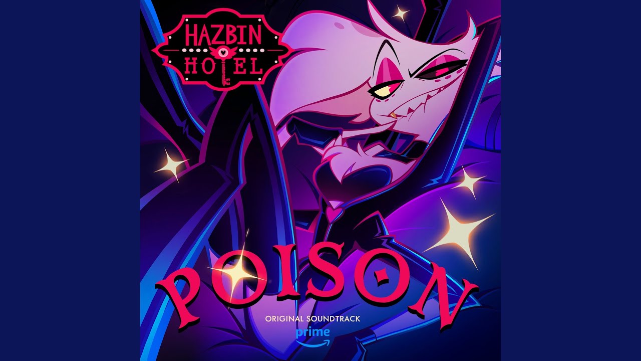 Poison (From Hazbin Hotel Original Soundtrack)