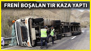 Freni Boşalan Tir Devrilip Sürüklendi Sürücü Yaralı