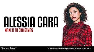 Alessia Cara - Make It To Christmas (Lyrics)