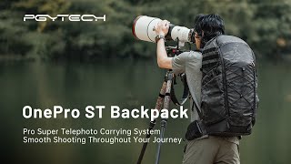 Introducing Pgytech Onepro St Backpack Pro Super Telephoto Carrying System.