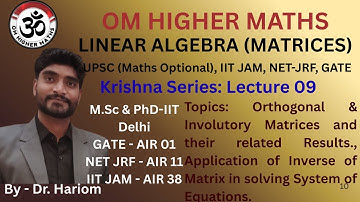 09 Linear Algebra (Matrices): Orthogonal & Involutory matrix, system of equations & matrix  inverse