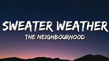 The Neighbourhood - Sweater Weather (Lyrics)