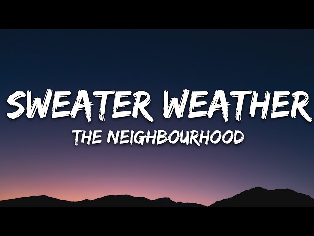 The Neighbourhood - Sweater Weather (Lyrics) class=
