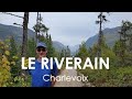 Ref:SC8f1rfmNvs Le riverain  - charlevoix