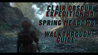 Spring Meadows Walkthrough guide | Clair Obscur Expedition 33