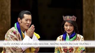 QUỐC VƯƠNG VÀ HOÀNG HẬU BHUTAN ĂN CHAY TRƯỜNG