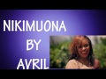 Nikimuona lyrics by Avril Mp3 Song