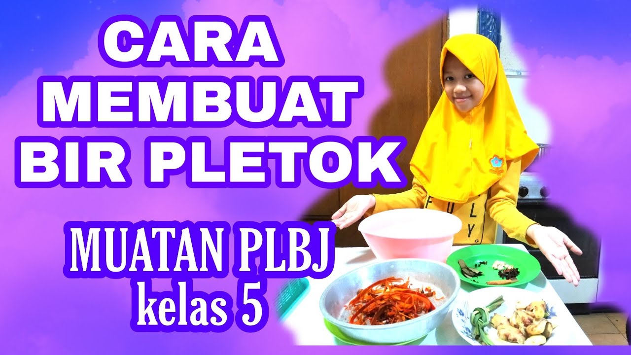 CARA MEMBUAT BIR PLETOK // MUATAN PLBJ // KELAS 5 