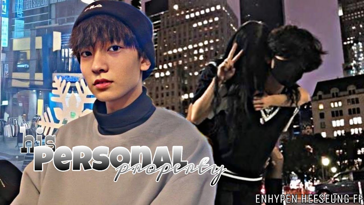 His Personal Property || ENHYPEN Heeseung ff || oneshot