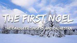 The Caroleer Singers and Orchestra - The First Noel (Lyrics)